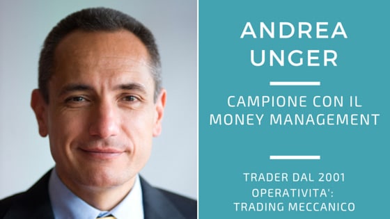 Impara a fare trading dal campione del mondo Andrea Unger